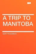 A Trip to Manitoba