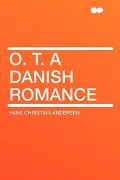 O. T. a Danish Romance