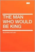 The Man Who Would Be King