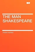 The Man Shakespeare