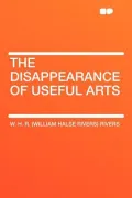 The Disappearance of Useful Arts