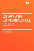Essays in Experimental Logic