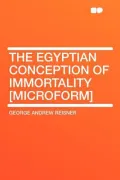 The Egyptian Conception of Immortality [Microform]