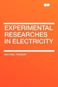 Experimental Researches in Electricity