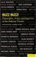 Buzz Buzz! Playwrights, Actors and Directors at the National Theatre