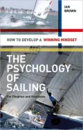 The Psychology of Sailing for Dinghies and Keelboats: How to Develop a Winning Mindset