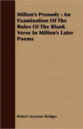 Milton's Prosody: An Examination of the Rules of the Blank Verse in Milton's Later Poems