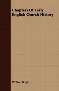 Chapters Of Early English Church History