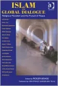 Islam and Global Dialogue: Religious Pluralism and the Pursuit of Peace