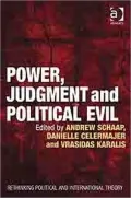 Power, Judgment and Political Evil (Rethinking Political and International Theory Series)