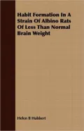 Habit Formation in a Strain of Albino Rats of Less Than Normal Brain Weight
