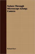 Nature through Microscope and Amp; Camera