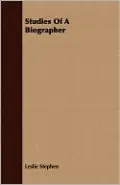 Studies of a Biographer