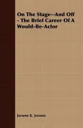 On the Stage--And Off - The Brief Career of a Would-Be-Actor
