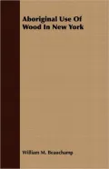 Aboriginal Use of Wood in New York