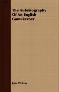 The Autobiography of an English Gamekeeper