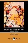 Dorothy and the Wizard in Oz (Illustrated Edition) (Dodo Press) (Paperback)