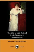 The Life Of Mrs. Robert Louis Stevenson (Illustrated Edition)