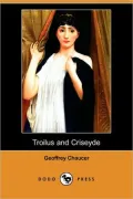 Troilus and Criseyde (Dodo Press)