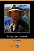 Antony Gray: Gardener
