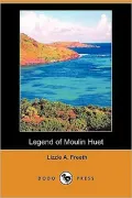 Legend of Moulin Huet (Dodo Press)