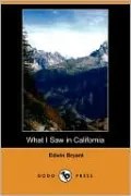 What I Saw In California