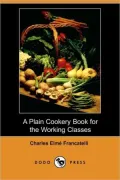 A Plain Cookery Book for the Working Classes (Dodo Press)