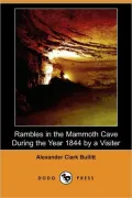 Rambles in the Mammoth Cave During the Year 1844 by a Visiter (Dodo Press)