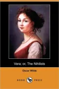 Vera; Or, the Nihilists (Dodo Press)