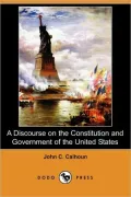 A Discourse on the Constitution and Government of the United States (Illustrated)