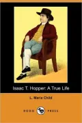 Isaac T. Hopper: A True Life (Dodo Press)