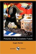 Pictures of the Socialistic Future (Dodo Press)
