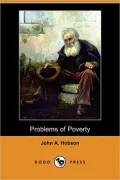 Problems of Poverty: An Inquiry Into the Industrial Condition of the Poor (Dodo Press)