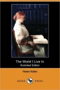 The World I Live in (Illustrated Edition) (Dodo Press)