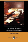 The Bridge Of History Over The Gulf Of Time