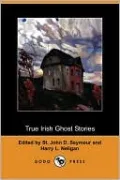 True Irish Ghost Stories