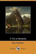 A Trip to Manitoba (Dodo Press)