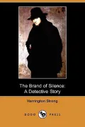 The Brand of Silence: A Detective Story