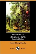Memorials of a Southern Planter (Illustrated Edition) (Dodo Press)