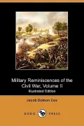 Military Reminiscences of the Civil War, Volume II (Illustrated Edition) (Dodo Press)