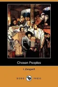 Chosen Peoples: Being the First "Arthur Davis Memorial Lecture" (Dodo Press)