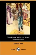 The Battle with the Slum (Illustrated Edition) (Dodo Press)