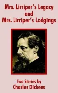 Mrs. Lirriper's Legacy and Mrs. Lirriper's Lodgings