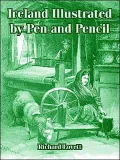 Ireland Illustrated By Pen And Pencil