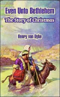 Even Unto Bethlehem