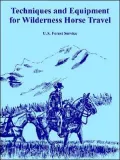 Techniques And Equipment For Wilderness Horse Travel