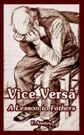 Vice Versa : A Lesson to Fathers