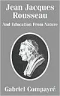 Jean Jacques Rousseau and Education From Nature