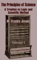 Principles of Science A Treatise on Logic and Scientific Method