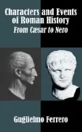 Characters and Events of Roman History From Cesar to Nero